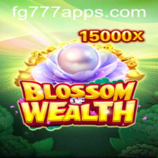 Exploring the Thrilling World of BlossomofWealth: A Comprehensive Guide Featuring FG777