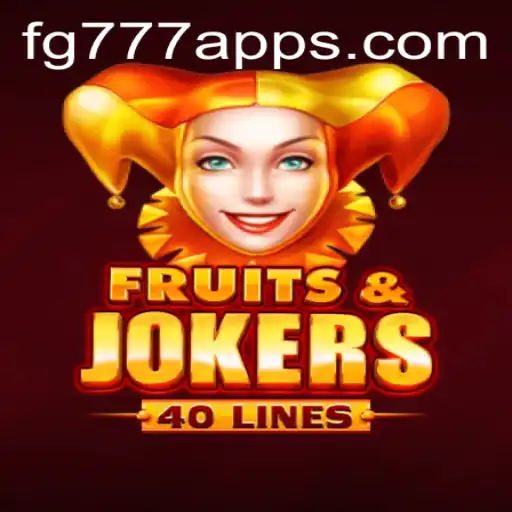 FruitsAndJokers40: A Fresh Spin on Classic Slot Gaming with FG777
