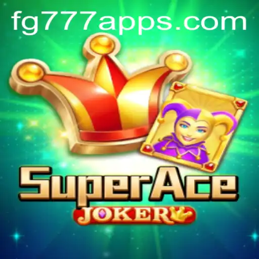 Unveiling SuperAceJoker: A Thrilling Adventure with FG777